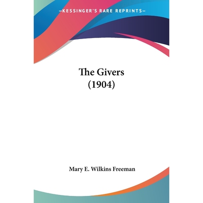按需印刷不退不换The Givers (1904)[9780548662045]