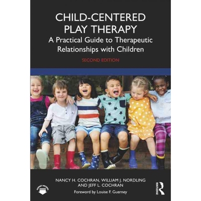 按需印刷不退不换Child-Centered Play Therapy:A Practical Guide to Therapeutic Relationships with Children[9781032196879]