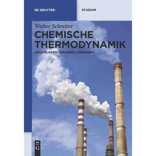 按需印刷不退不换德语Chemische Thermodynamik:Grundlagen, ?bungen, L?sungen[9783110222548]