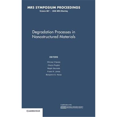 按需印刷不退不换Degradation Processes in Nanostructured Materials: Volume 887[9781558998414]