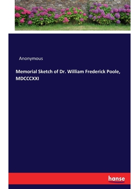按需印刷不退不换Memorial Sketch of Dr. William Frederick Poole, MDCCCXXI[9783337097080]