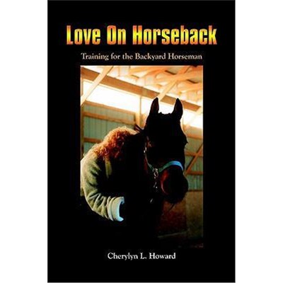 按需印刷不退不换Love on Horseback:Training for the Backyard Horseman[9781410735058]