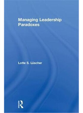 按需印刷不退不换Managing Leadership Paradoxes[9781138497047]