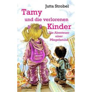 预订不退不换德语 Tamy und die verlorenen Kinder:Die Abenteuer einer Pflegefamilie