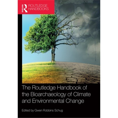 预订Routledge Handbook of the Bioarchaeology of Climate and Environmental Change[9780367560386]