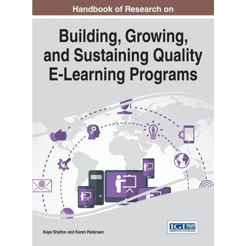 按需印刷Handbook of Research on Building, Growing, and Sustaining Quality E-Learning Programs[9781522508779]