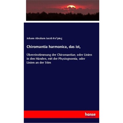 预订【德语】Chiromantia harmonica, das ist,[9783337807597]