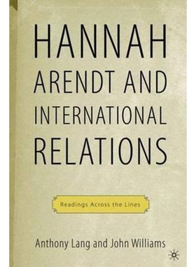 预订不退不换Arendt and International Politics:Readings Across the Lines