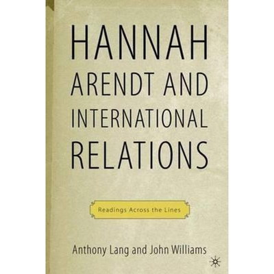 预订不退不换Arendt and International Politics:Readings Across the Lines