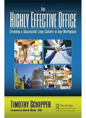 按需印刷不退不换The Highly Effective Office:Creating a Successful Lean Culture in Any Workplace[9781138344532]