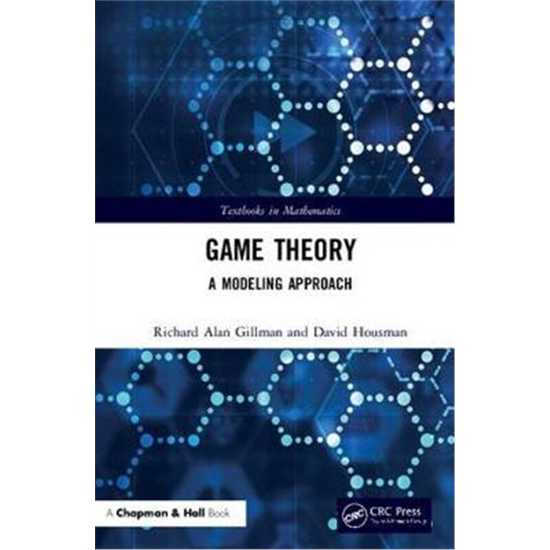 按需印刷不退不换图书Game Theory:A Modeling Approach[9781482248098]
