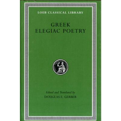 预订不退不换Greek Elegiac Poetry:From the Seventh to the Fifth Centuries BC