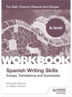 预订A-level Spanish Writing Skills: Essays, Translations and Summaries:For AQA, Pearson Edexcel and Eduqas