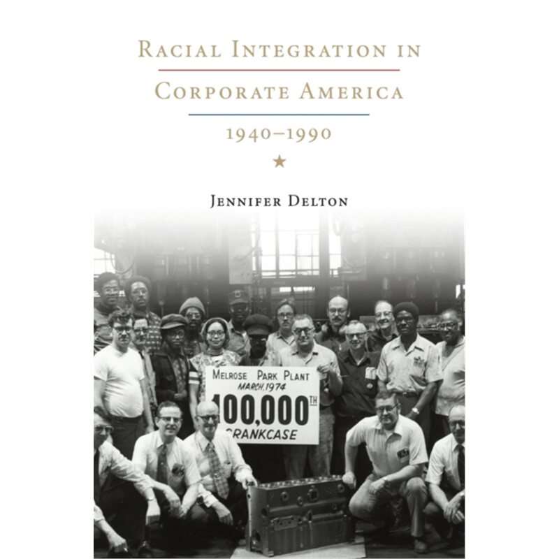 按需印刷CBG Racial Integration in Corporate America, 1940 1990[9780521730808]
