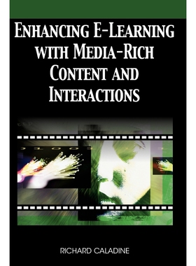 按需印刷Enhancing E-Learning with Media-Rich Content and Interactions[9781599047324]