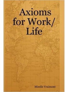 按需印刷不退不换Axioms for Work/Life[9780615136998]