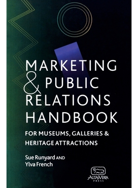 按需印刷Marketing and Public Relations Handbook for Museums, Galleries, and Heritage Attractions[9780742504073]