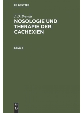 按需印刷DEG J. D. Brandis: Nosologie und Therapie der Cachexien. Band 2[9783111075174]