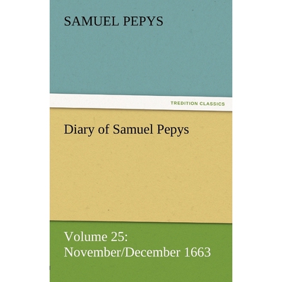 按需印刷不退不换Diary of Samuel Pepys - Volume 25[9783842454620]