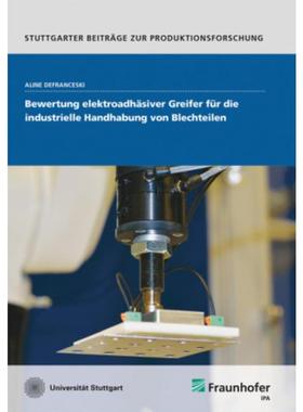 预订【德语】 Bewertung elektroadhäsiver Greifer für die industrielle Handhabung von Blechteilen.