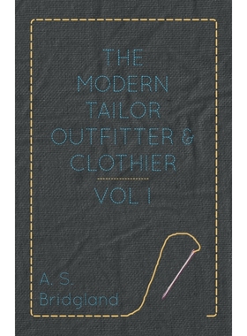 按需印刷The Modern Tailor Outfitter and Clothier - Vol. I.[9781445505350]