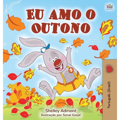 按需印刷不退不换POR I Love Autumn (Brazilian Portuguese children's books)[9781525926228]