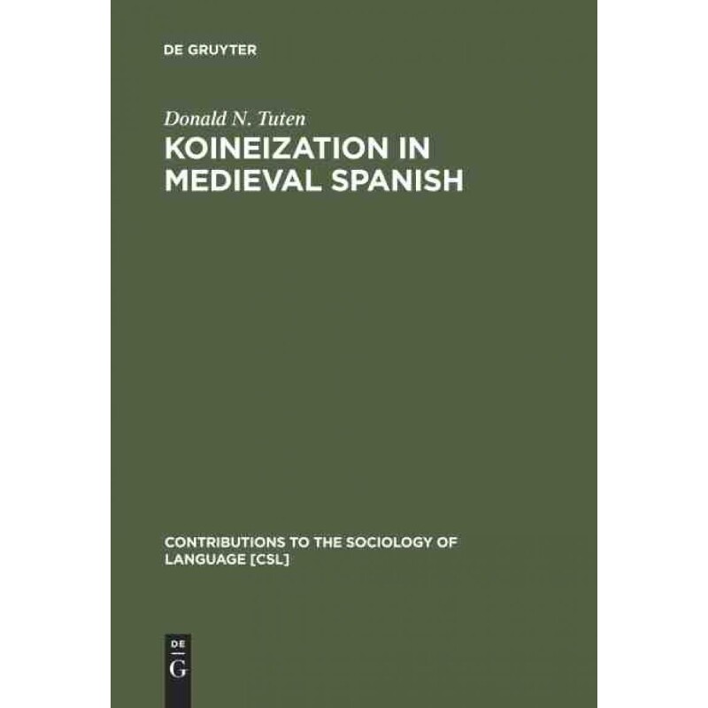 按需印刷不退不换DEG Koineization in Medieval Spanish[9783110177442]