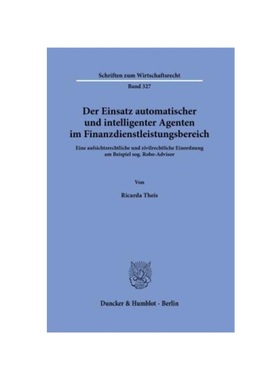 预订【德语】Der Einsatz automatischer und intelligenter Agenten im Finanzdienstleistungsbereich.:Eine aufsichtsrechtlich