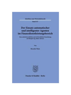 预订【德语】Der Einsatz automatischer und intelligenter Agenten im Finanzdienstleistungsbereich.:Eine aufsichtsrechtlich
