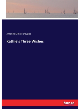 按需印刷不退不换Kathie's Three Wishes[9783337366216]
