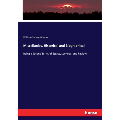 按需印刷Miscellanies, Historical and Biographical[9783337074517]