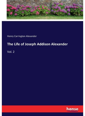 按需印刷不退不换The Life of Joseph Addison Alexander[9783337425890]