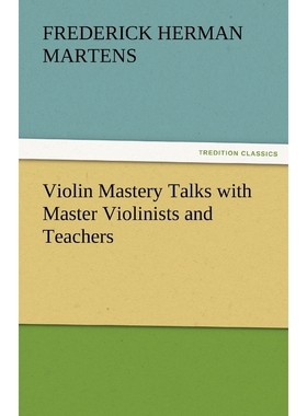 按需印刷Violin Mastery Talks with Master Violinists and Teachers[9783842478695]