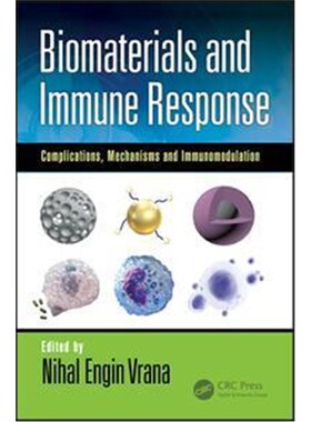按需印刷不退不换Biomaterials and Immune Response:Complications, Mechanisms and Immunomodulation[9781138506374]
