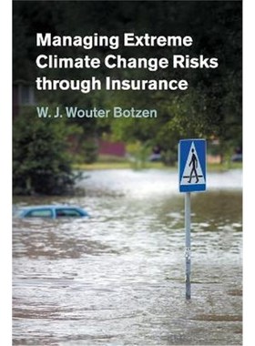 按需印刷Managing Extreme Climate Change Risks through Insurance[9781316600887]