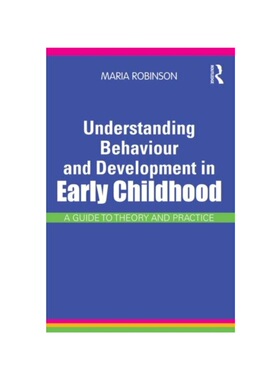 预订不退不换Understanding Behaviour and Development in Early Childhood:A Guide to Theory and Practice