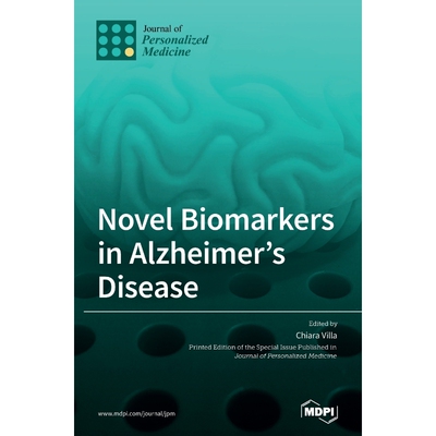 按需印刷Novel Biomarkers in Alzheimer's Disease[9783039439034]