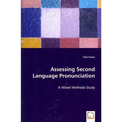 按需印刷不退不换Assessing Second Language Pronunciation - A Mixed Methods Study[9783639043778]