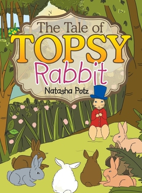 按需印刷不退不换The Tale Of Topsy Rabbit[9781499026191]