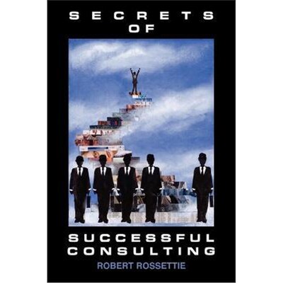 按需印刷Secrets of Successful Consulting[9781418455651]