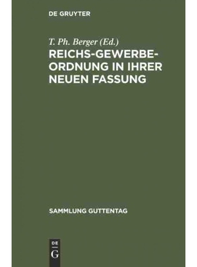 按需印刷DEG Reichs Gewerbe Ordnung in ihrer neuen Fassung[9783111269559]