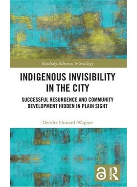 【按需印刷】 Indigenous Invisibility in the City:Successful