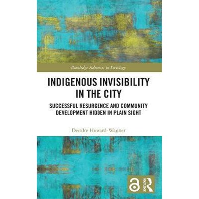 按需印刷不退不换 Indigenous Invisibility in the City:Successful