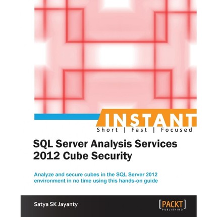 按需印刷Instant Microsoft SQL Server Analysis Services 2012 Cube Security[9781849688703]