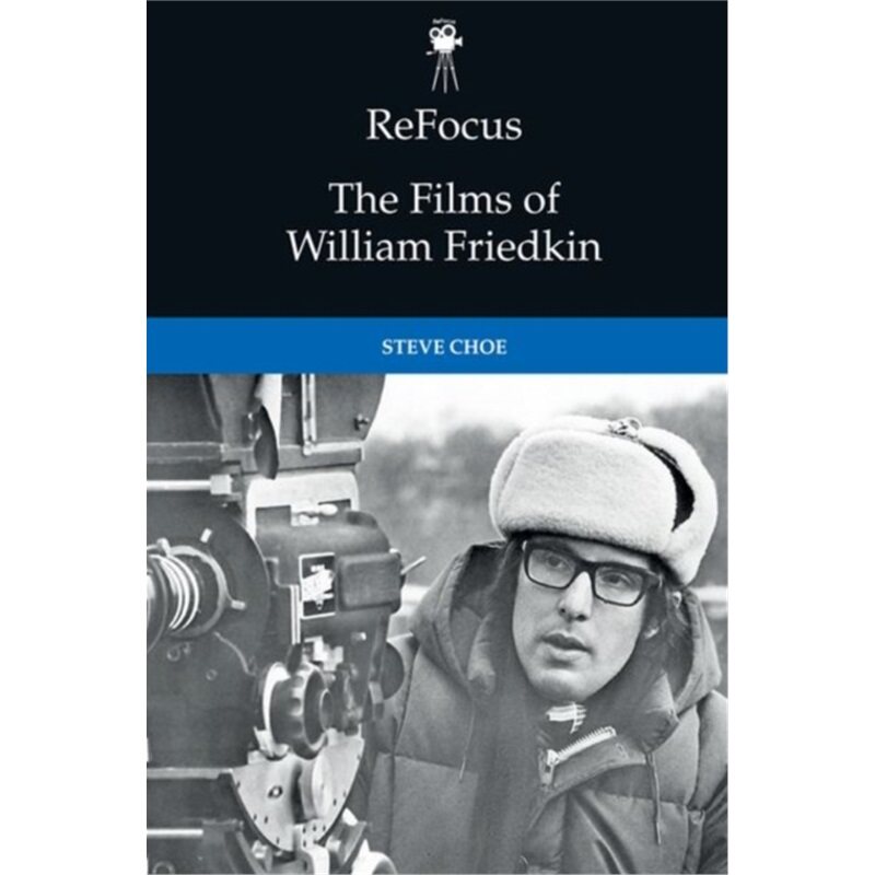 预订不退不换Refocus: the Films of William Friedkin[9781474431378]