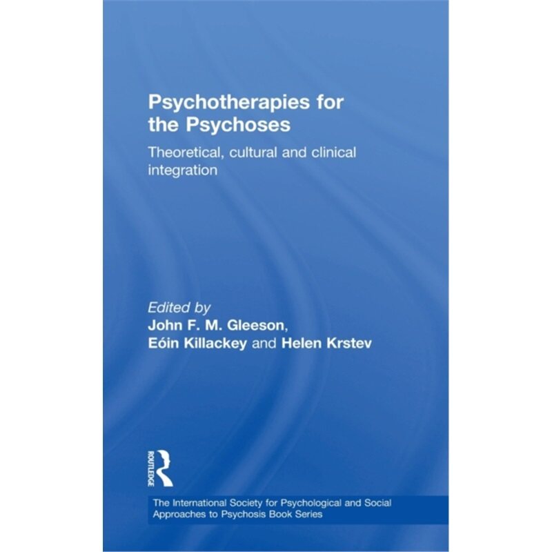 预订不退不换Psychotherapies for the Psychoses[9780415411912]