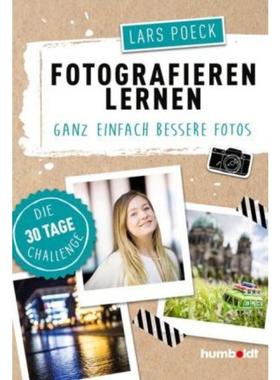 预订【德语】 Fotografieren lernen:Ganz einfach bessere Fotos. Die 30 Tage Challenge