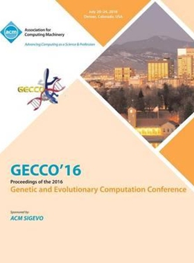 按需印刷不退不换GECCO 16 Genetic and Evolutionary Computer Conference[9781450346191]