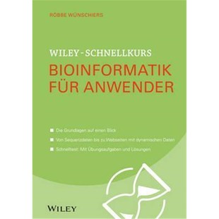 Anwender Sequenzdaten 德语 Die für Schnellkurs bis Von Grundlagen einen Bioinformatik Blick. Wiley 预订 Webda auf