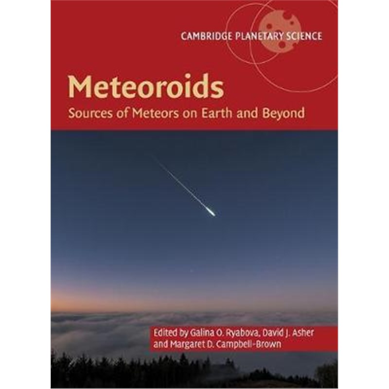 按需印刷Meteoroids:Sources of Meteors on Earth and Beyond[9781108426718]